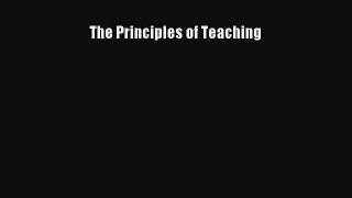 The Principles of Teaching [Download] Online