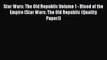 Star Wars: The Old Republic Volume 1 - Blood of the Empire (Star Wars: The Old Republic (Quality