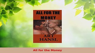 Read  All for the Money EBooks Online