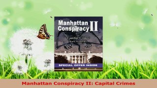 Read  Manhattan Conspiracy II Capital Crimes Ebook Free