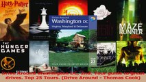 PDF Download  Drive Around Washington DC 2nd Your guide to great drives Top 25 Tours Drive Around  Read Full Ebook