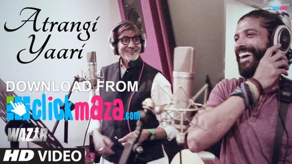 ATRANGI YAARI - HD Video Song - WAZIR - Amitabh Bachchan, Farhan Akhtar - 2015