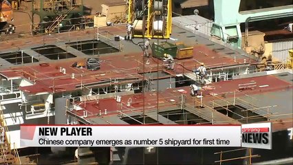 Chinese shipyard ranks world's number 5 for first time