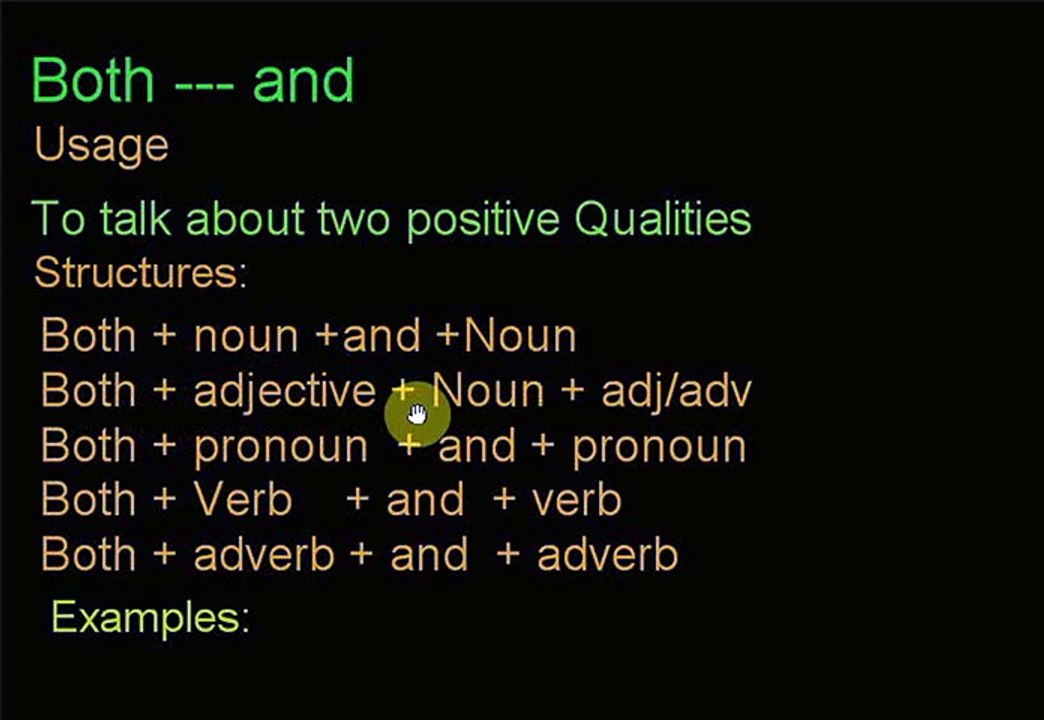 Both ---- And