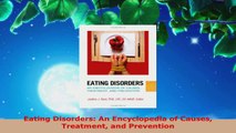 Read  Eating Disorders An Encyclopedia of Causes Treatment and Prevention Ebook Free