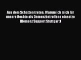 Aus dem Schatten treten. Warum ich mich für unsere Rechte als Demenzbetroffene einsetze (Demenz