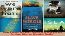Read  Slave Patrols Law and Violence in Virginia and the Carolinas Harvard Historical Studies PDF Online