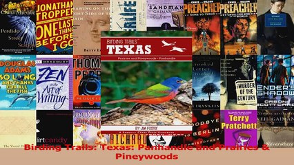 Birding Trails Texas Panhandle and Prairies  Pineywoods PDF