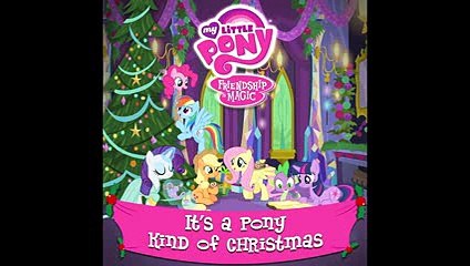 MLP Friendship is Magic - It's a Pony Kind of Christmas Audio Track