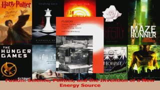 Read  Fusion Science Politics and the Invention of a New Energy Source Ebook Free