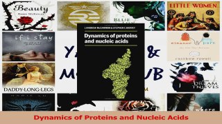 Read  Dynamics of Proteins and Nucleic Acids Ebook Free