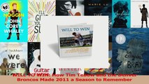 WILL TO WIN How Tim Tebow and the Denver Broncos Made 2011 a Season to Remember Read Online