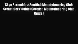 Skye Scrambles: Scottish Mountaineering Club Scramblers' Guide (Scottish Mountaineering Club