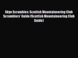 Skye Scrambles: Scottish Mountaineering Club Scramblers' Guide (Scottish Mountaineering Club