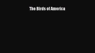The Birds of America [Read] Full Ebook