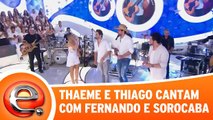 Thaeme e Thiago cantam com Fernando e Sorocaba