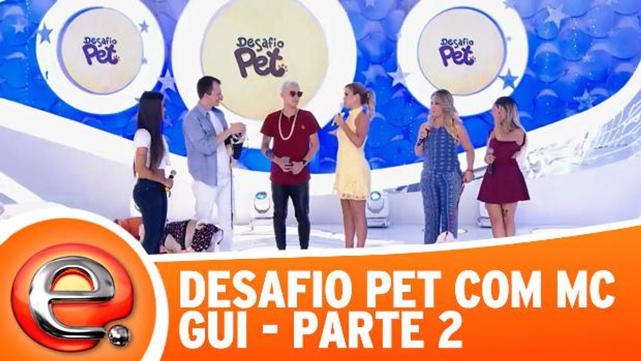 Desafio Pet com Mc Gui - Parte 2