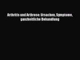 Arthritis und Arthrose: Ursachen Symptome ganzheitliche Behandlung PDF Ebook
