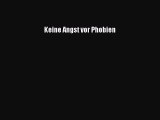 Keine Angst vor Phobien Full Ebook