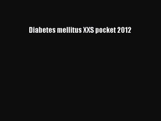 Diabetes mellitus XXS pocket 2012 PDF Online