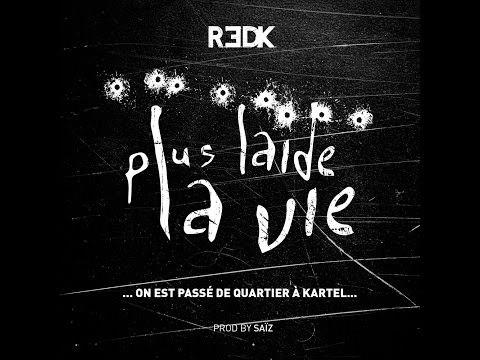 R.E.D.K. - Plus laide la vie [Clip Officiel]