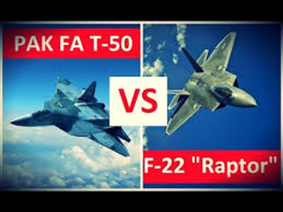 F-22 Raptor Vs Sukhoi PAK-FA Features And Comparison
