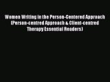 Women Writing in the Person-Centered Approach (Person-centred Approach & Client-centred Therapy