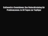 Callanetics Countdown. Das Rekordtraining für Problemzonen. In 30 Tagen zur Topfigur PDF Ebook