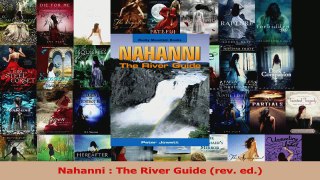 PDF Download  Nahanni  The River Guide rev ed PDF Online