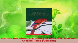 Download  Histoire Des Oiseaux A History of Birds FN Martinet Antoine Reille Ullmann Ebook Online
