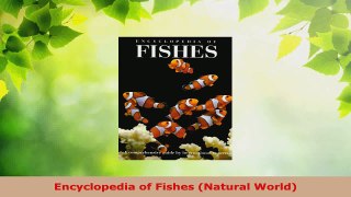 Download  Encyclopedia of Fishes Natural World Ebook Online