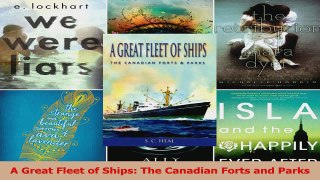 PDF Download  A Great Fleet of Ships The Canadian Forts and Parks Read Online