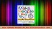 Read  How to Make People Like You in 90 Seconds or Less Ebook Online