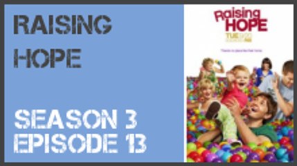 Raising Hope season 3 episode 13 s3e13