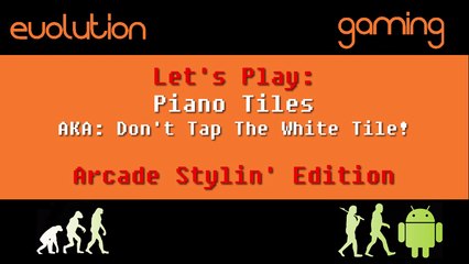 Piano Tiles: Arcade/Rush Stylin' Edition: Let's Play Mobile