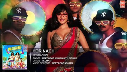 Hor Nach Full Song (Audio) | Mastizaade | Sunny Leone, Tusshar Kapoor, Ritesh Deshmukh Fun-online