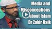 Media and Misconceptions about Islam By Dr Zakir Naik
