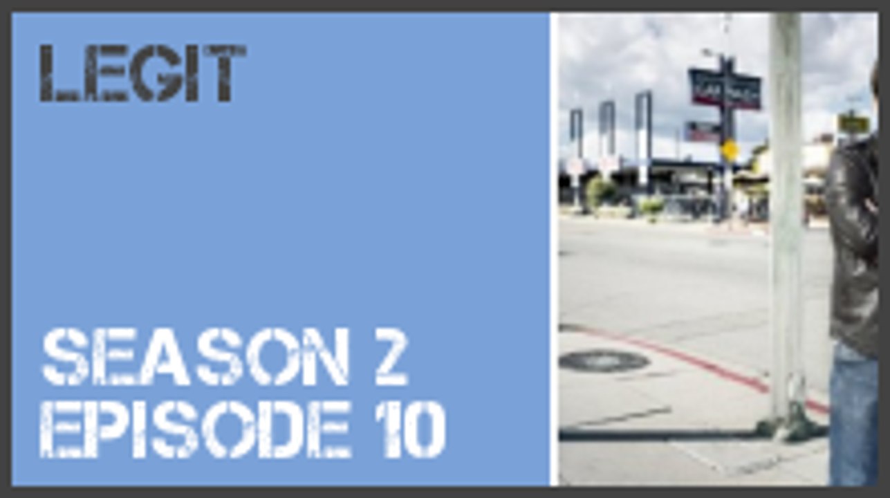 Legit season 2 episode 10 s2e10