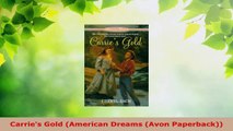 Read  Carries Gold American Dreams Avon Paperback EBooks Online