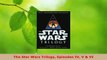 Read  The Star Wars Trilogy Episodes IV V  VI EBooks Online