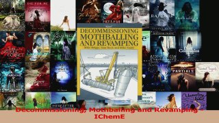 PDF Download  Decommissioning Mothballing and Revamping  IChemE Download Online