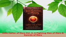 Read  John Carter of Mars Vol 4 A Fighting Man of Mars  Swords of Mars Ebook Free