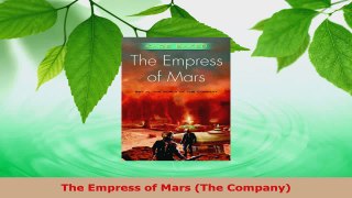 Read  The Empress of Mars The Company EBooks Online