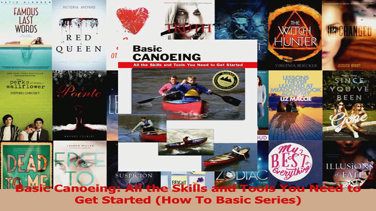 PDF Download  Basic Canoeing All the Skills and Tools You Need to Get Started How To Basic Series Download Online