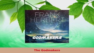 Read  The Godmakers EBooks Online
