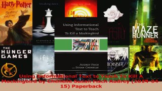 Read  Using Informational Text to Teach To Kill A Mockingbird by Chenelle Susan Fisch Audrey PDF Free