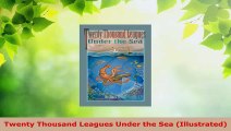 Read  Twenty Thousand Leagues Under the Sea Illustrated EBooks Online