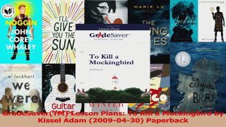Read  GradeSaverTM Lesson Plans To Kill a Mockingbird by Kissel Adam 20090430 Paperback Ebook Free