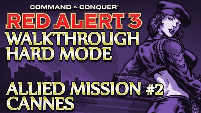 Ⓦ Command and Conquer: Red Alert 3 Walkthrough ▪ Hard - Allied Mission 2 ▪ Cannes [1080p]