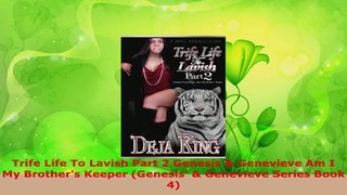 Download  Trife Life To Lavish Part 2 Genesis  Genevieve Am I My Brothers Keeper Genesis  PDF Online